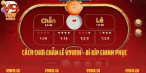 Cách Chơi Chẵn Lẻ V9win - Hướng Dẫn Bí Kíp Chinh Phục