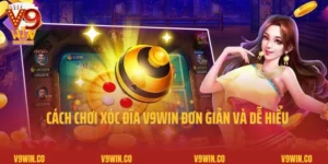 Cách Chơi Xóc Đĩa V9Win Đơn Giản Theo Cao Thủ Chia Sẻ
